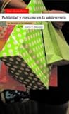 Publicidad y consumo en la adolescencia: La educación de la ciudadanía (Antrazyt) Icaria editorial