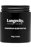 Longevity Magnesium Butter Cream for Better Sleep - 100g Vegan High-Strength with Lavender Chamomile - Fast Absorbing Muscle Relaxation | Longevity Store