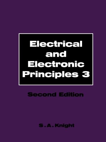 Electrical and Electronic Principles: Volume 3