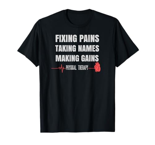Funny Physical Therapy Shirt for PT Gifts Physical Therapist Camiseta