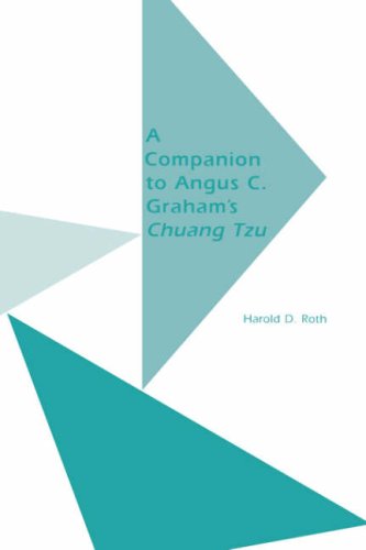 A Companion to Angus C. Graham's Chuang Tzu: The Inner Chapters A Companion to Angus C. Graham's Chuang Tzu: The Inner Chapters