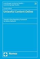 Unlawful Content Online: Towards a New Regulatory Framework for Online Platforms 3848783150 Book Cover