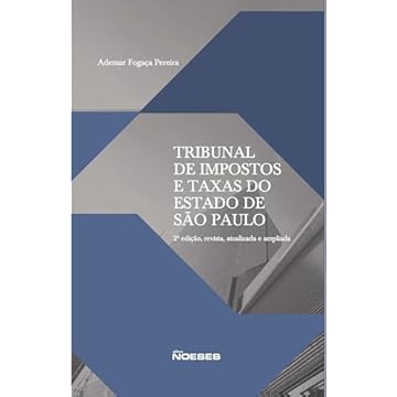 Capa do livro Tribunal de Impostos e Taxas do Estado de São Paulo: 2ª Edição, Revista, Atualizada e Ampliada