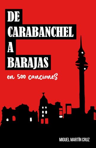 De Carabanchel a Barajas en 500 canciones