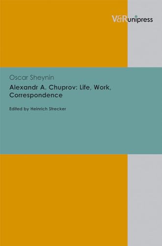Alexandr A. Chuprov: Life, Work, Correspondence