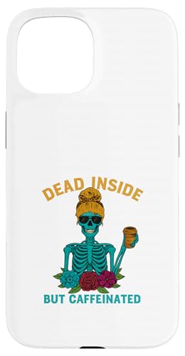 Dead Inside But Caffeinated Skeleton コーヒー エナジードリンク スマホケース iPhone 15 用