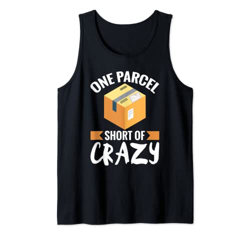 One Parcel Short Of Crazy Funny Postal Worker Tank Top