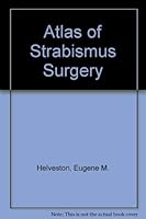 Atlas of Strabismus Surgery 0801621372 Book Cover