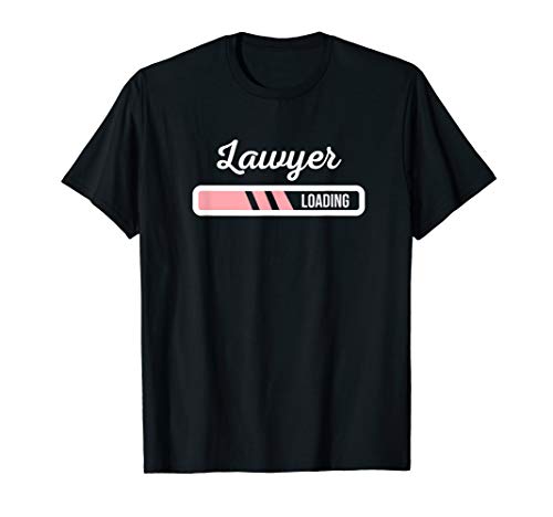 Lawyer Loading - Funny New Lawyer Outfit Law Graduate Gift T-Shirt
