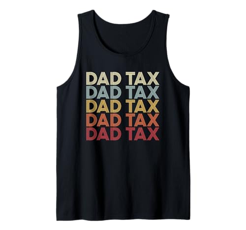 Funny Dad Tax Funny Fathers Day Dad Humor Retro Dad Tax Cool Camiseta sin Mangas