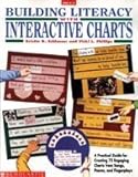 Building Literacy with Interactive Charts: A Practical Guide for Creating 75 Engaging Charts from Songs, Poems, and Fingerplays (Grades PreK-2)