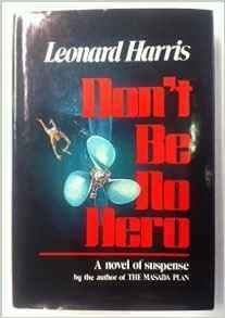 Don't Be No Hero 0445044160 Book Cover