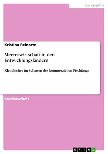 Meereswirtschaft in den Entwicklungsländern: Kleinfischer im Schatten des kommerziellen Fischfangs