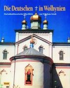 Die Deutschen in Wolhynien: Ein kulturhistorischer Überblick 3808320168 Book Cover