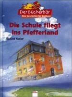 Hardcover Die Schule fliegt ins Pfefferland. ( Ab 6 J.). [German] Book