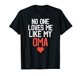Photo Gallery no one loves me like my oma festa di compleanno per la festa della mamma maglietta Photo Gallery no one loves me like my oma festa di compleanno per la festa della mamma maglietta
