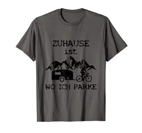 Fahrrad Wohnwagen Zuhause Ist Wo Ich Parke Fahrradwohnwagen T-Shirt