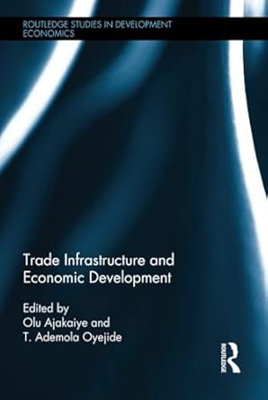 Trade Infrastructure and Economic Development: 91 book cover