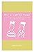 The Creative Hour: A workbook for children and adults creating together.