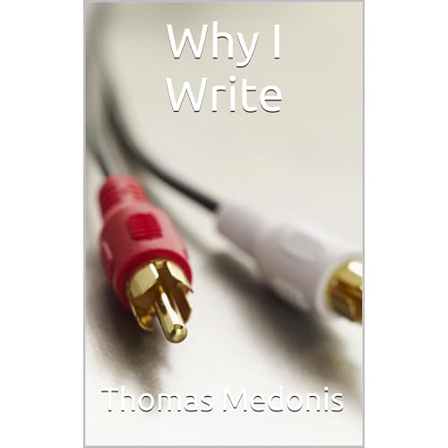 Why I Write (Authored by Thomas Medonis) episode artwork