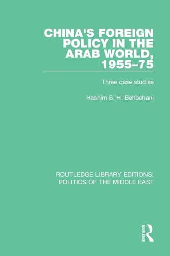 China's Foreign Policy in the Arab World, 1955-... 1138925497 Book Cover