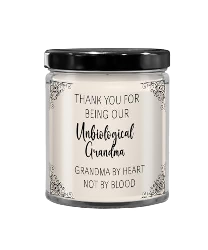 Unbiological Grandma Candle Grandma by Heart Not by Blood Thank You Gift for Our Grandma Christmas Birthday