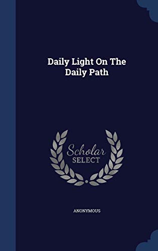 Daily Light On The Daily Path 1298998166 Book Cover