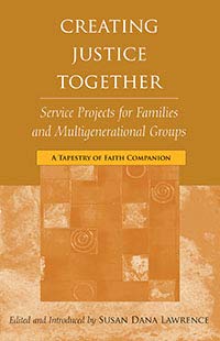 Creating Justice Together: Service Projects for Families and ...