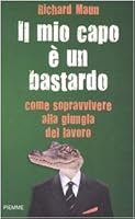 Il mio capo è un bastardo. 8838489491 Book Cover