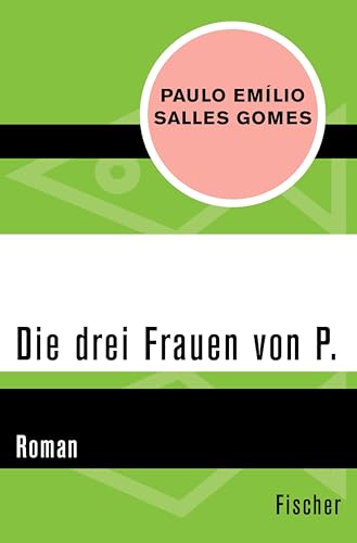 Die drei Frauen von P.: Roman (German Edition)
