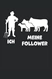 Ich meine Follower: Notizbuch Schwarz & Weiß mit weißem Papier für Kuhbauern, Kuhzüchter | Gepunktet - Dotted | 120 Seiten | Cover Matt | 6 x 9" (15.24 x22.86 cm).
