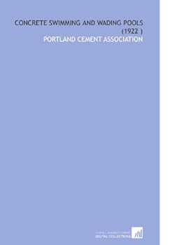 Concrete Swimming and Wading Pools (1922 )