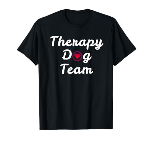Therapy Dog Team Apparel For Therapy Dog Visits T-Shirt