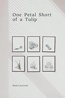 One Petal Short of a Tulip 1938394712 Book Cover