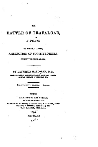 The Battle of Trafalgar, A Poem. To which is Added, a Selection of Fugitive Pieces