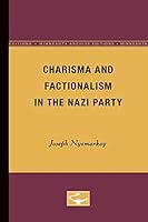 Charisma and Factionalism in the Nazi Party 0816658390 Book Cover