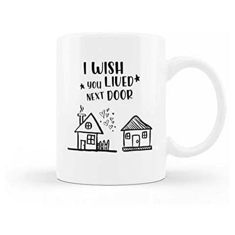 VIROSA I Wish You Lived Next Door Funny Coffee Tea Mug, Ideal for Coffee Lovers Gift, Cute Coffee Cup, Secret Santa, Xmas Present Cover