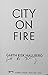City on Fire: A novel