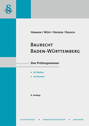 Baurecht Baden-Württemberg: Das Prüfungswissen für Studium und Examen (Skripten - Öffentliches R Baurecht Baden-Württemberg: Das Prüfungswissen für Studium und Examen (Skripten - Öffentliches R