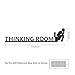 Thinking Room Funny Bathroom Door Sign & Funny Wall Art - Metal Rust-Resistant Decor with Humorous Quotes | Black Matte Bathroom Signs for Restroom | 13.8''x3.2'' Unique Toilet Door Topper Decor