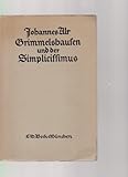 Grimmelshausen und der Simplicissimus. Von Johannes Alt. - Grimmelshausen Hans Jakob Christoffel von und Johannes Alt 