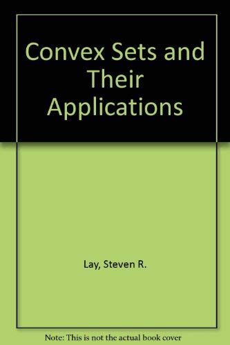 Steven R Lay Amazon | Convex Sets and Their Applications | Lay, Steven R. | Logic