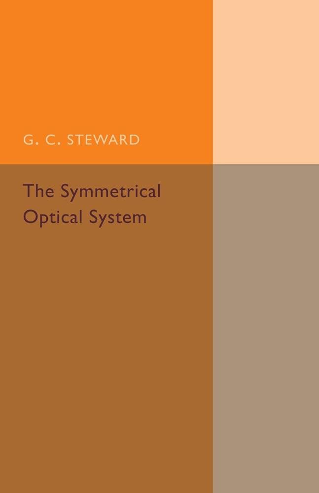 The Symmetrical Optical System (Cambridge Tracts in Mathematics)