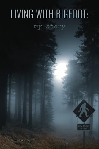 Living With Bigfoot: my story
