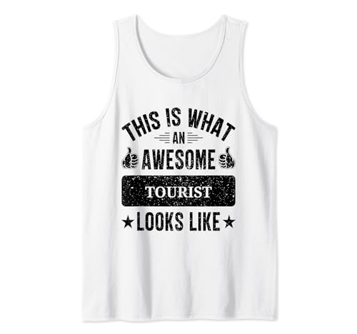 Tourist gifts funny quote Tourist Tank Top
