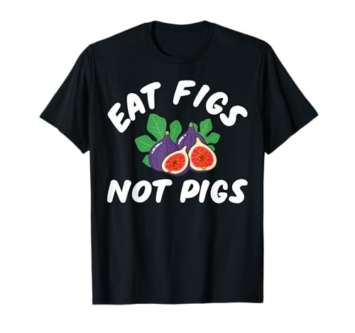 Comer higos no cerdos Funny Vegetariano Herbívoro Animal Activista Camiseta