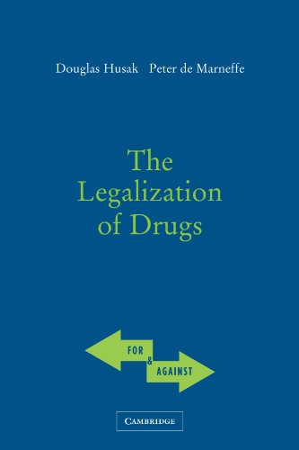The Legalization of Drugs (For and Against)