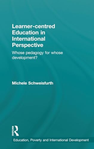 Learner-Centred Education in International Perspective: Whose Pedagogy for Whose Development? (Education, Poverty and International Development) view 2