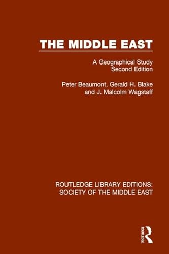 The Middle East: A Geographical Study, Second Edition (Routledge Library Editions: Society of the Middle East)