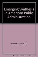 Emerging Synthesis in American Public Administration 0210225297 Book Cover